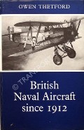 British Naval Aircraft since 1912  by THETFORD, Owen 
